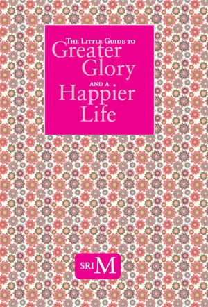 The Little Guide to Greater Glory and a Happier Life Book Cover