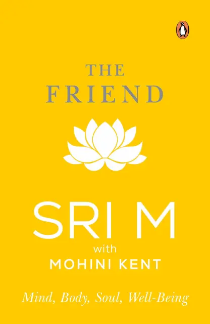 The Friend: Mind, Body, Soul, Well-Being Book Cover